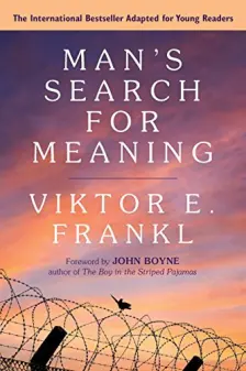 Man’s Search for Meaning